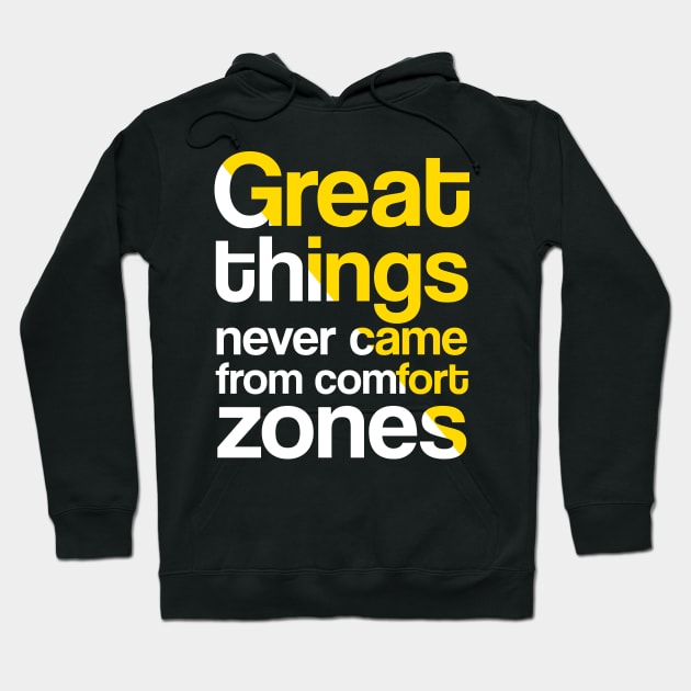 GREAT THINGS NEVER CAME FROM COMFORT ZONE Hoodie by praisegates